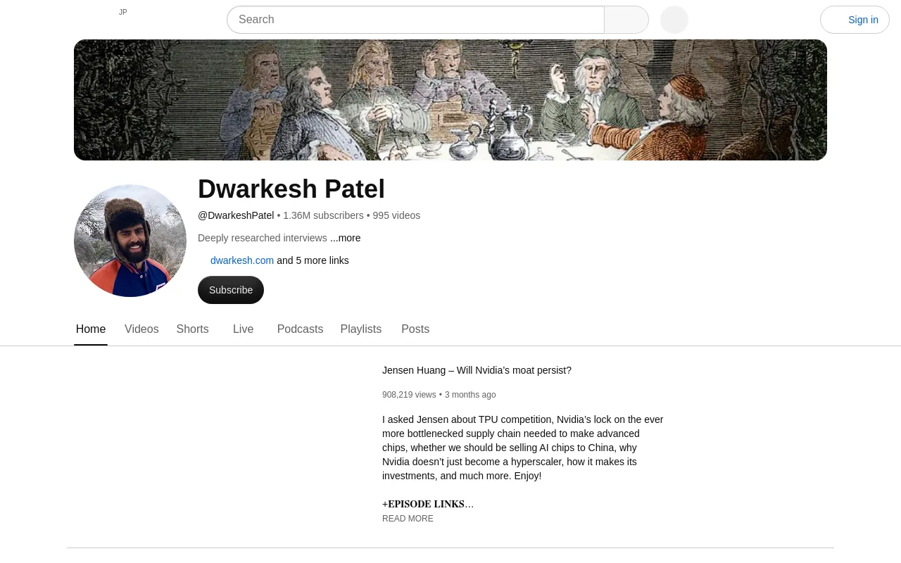 The Dwarkesh Patel channel on YouTube